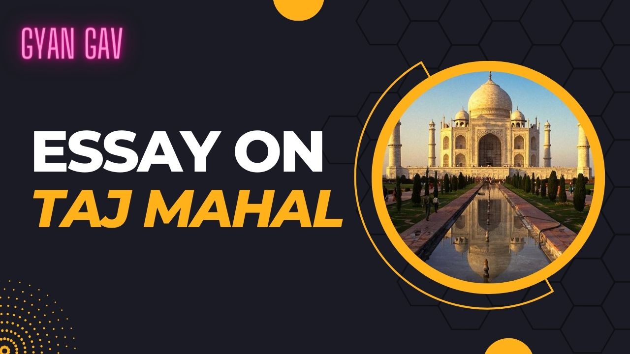 Essay on Taj Mahal in English for Students